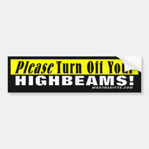 Stellen Sie bitte Ihr Highbeams ab! Autoaufkleber