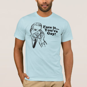Stellen Sie es gegenüber, Sie sind homosexuell T-Shirt
