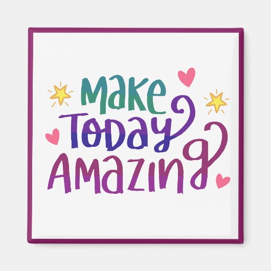 Stellen Sie heute ein Phantastisches positives Den Magnet (Vorne)