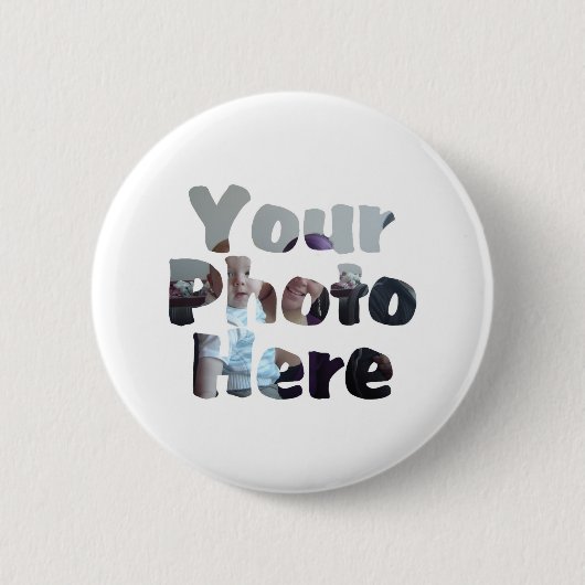 STELLEN SIE IHR EIGENES FOTO HER BUTTON (Vorderseite)