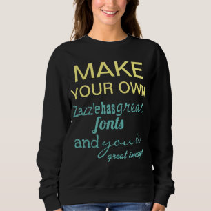 Stellen Sie Ihr eigenes Sweatshirt her