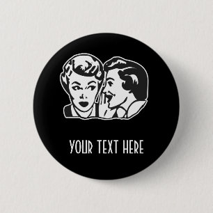STELLEN SIE IHRE EIGENE RETRO KLATSCH-DAME GIFTS BUTTON