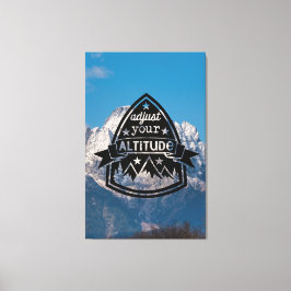 Stellen Sie Ihre Höhe ein Leinwanddruck
