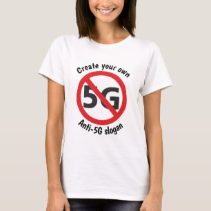Stellen Sie Ihren eigenen anti-5G T - Shirt her