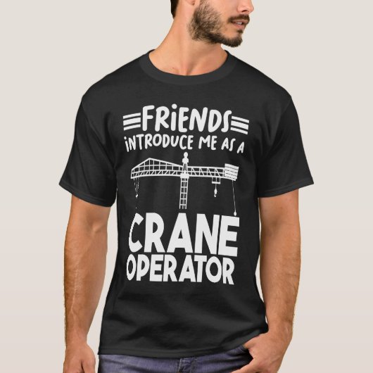 Stellen Sie mich als Kranbauer vor T-Shirt (Vorderseite)