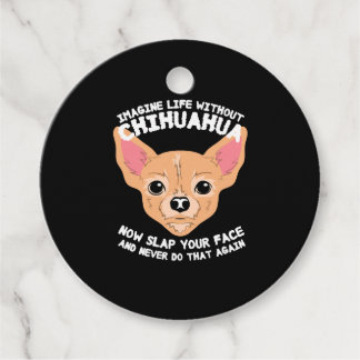 Stellen Sie sich ein Leben ohne Chihuahua-Hund vor Geschenkanhänger
