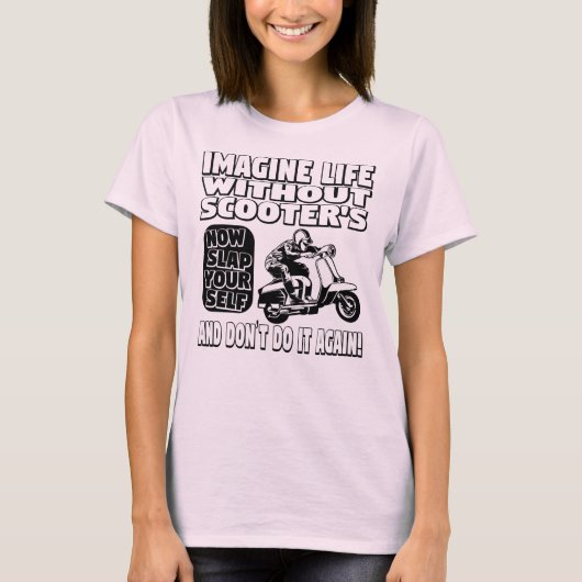 Stellen Sie sich ein Leben ohne Scooter Ladys T Sh T-Shirt (Vorderseite)