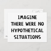 Stellen Sie sich hypothetisch vor Postkarte (Vorne/Hinten)