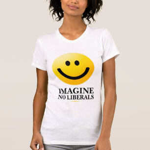 Stellen Sie sich keine Liberalen vor T-Shirt
