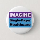 Stellen Sie sich Single Payer Healthcare vor Button (Vorderseite)