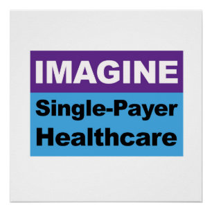 Stellen Sie sich Single Payer Healthcare vor Poster