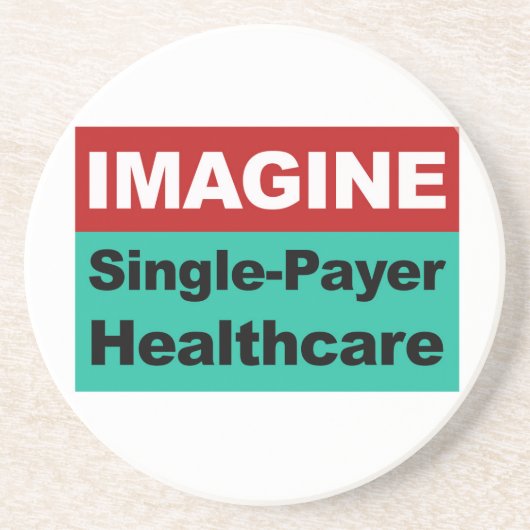 Stellen Sie sich Single Payer Healthcare vor Untersetzer (Vorne)
