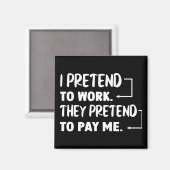 Stellen Sie sich vor, Büro Humor-Magnet zu arbeite Magnet (Vorderseite/Rückseite)
