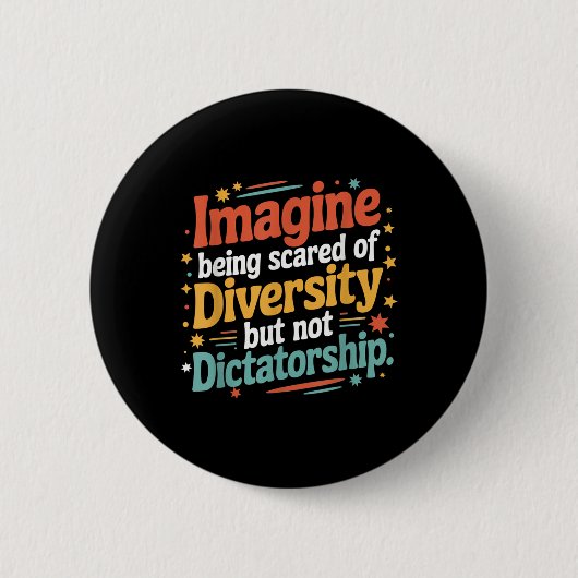 Stellen Sie sich vor, Sie hätten Angst vor Diversi Button (Vorderseite)