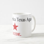Stellen Sie Tasse Amerikas Texas wieder - Secede - (VorderseiteRechts)