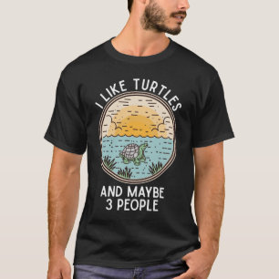 Stellen Sie vor, ich mag Schildkröten und vielleic T-Shirt