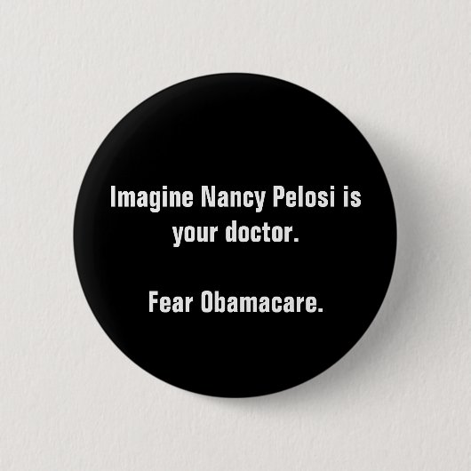 Stellen Sie vor sich, dass Nancy Pelosi Ihr Doktor Button (Vorderseite)