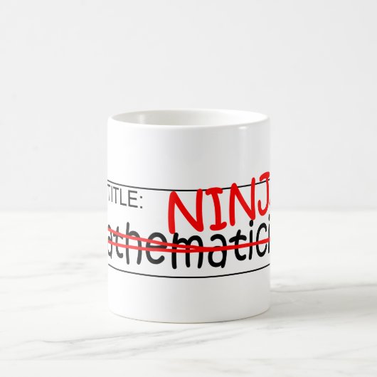 Stellenbezeichnung Ninja - Mathematiker Kaffeetasse (Mittel)