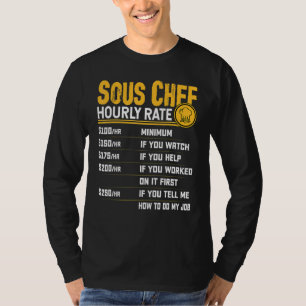 Stellvertretender Küchenchef Stundensatz Sous Ch T-Shirt