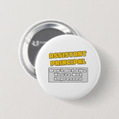 Stellvertretender Leiter .. Sie sind beeindruckt Button (Vorne & Hinten)