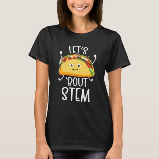 STEM Teacher Taco Science Technology Engineering M T-Shirt (Vorderseite)