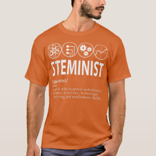 Steministin, Person, die Wissenschaft unterstützt  T-Shirt