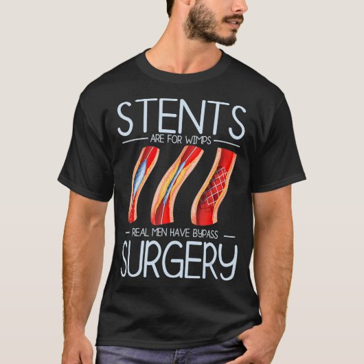Stents are for Wimps Herzinsuffizienz Bypass Opera T-Shirt (Vorderseite)
