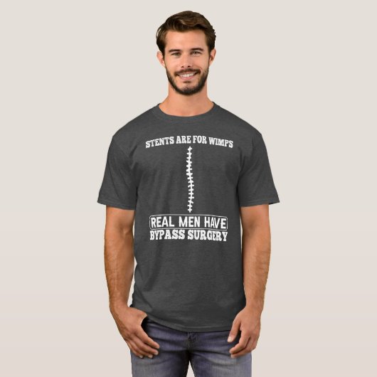 Stents Are For Wimps Real Men Have Bypass Open T-Shirt (Vorne ganz)
