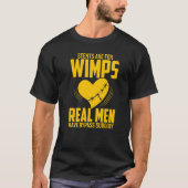 Stents sind für Wimps Real Männer haben Bypass-Ope T-Shirt (Vorderseite)