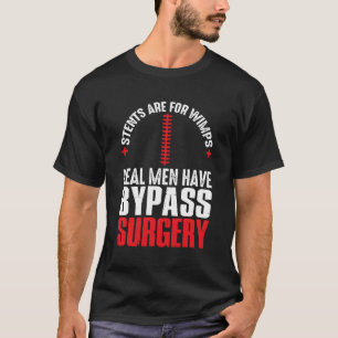 Stents sind was für Schwächlinge. Wirklich Bypass- T-Shirt