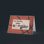 Step Brother 16. Geburtstag Basketball Groß Karte<br><div class="desc">Auf der Vorderseite dieser Karte erscheint ein großer orangefarbener Basketball, oder zumindest ein Teil dieses großen Basketballs. Nun ist dies offensichtlich eine der besten Karten, um einen Basketballenthusiast als glücklichen 16. Geburtstag zu begrüßen. Gib das deinem Schrittbruder, wenn er feiert. DER TEXT AUF DER KARTENDECKE IST EIN GRUNGE-STIL, DER ABSICHTLICH...</div>