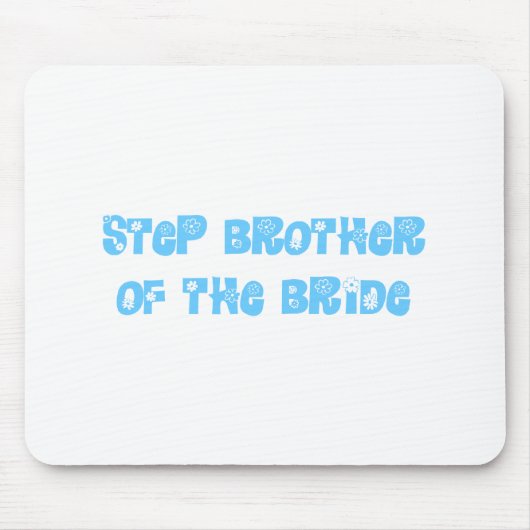 Step Brother of the Bride Mousepad (Vorne)