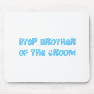 Step Brother of the Groom Mousepad