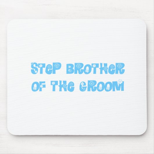 Step Brother of the Groom Mousepad (Vorne)