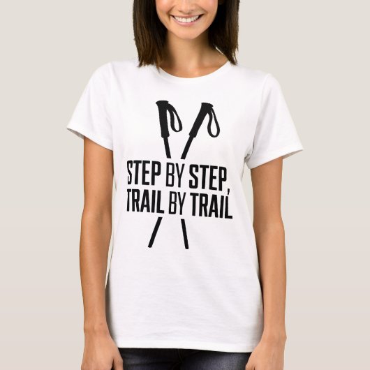 Step by Step Trail by Trail Hiking Design T-Shirt (Vorderseite)