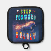 Step Forward Boldly Topflappen (Vorderseite)