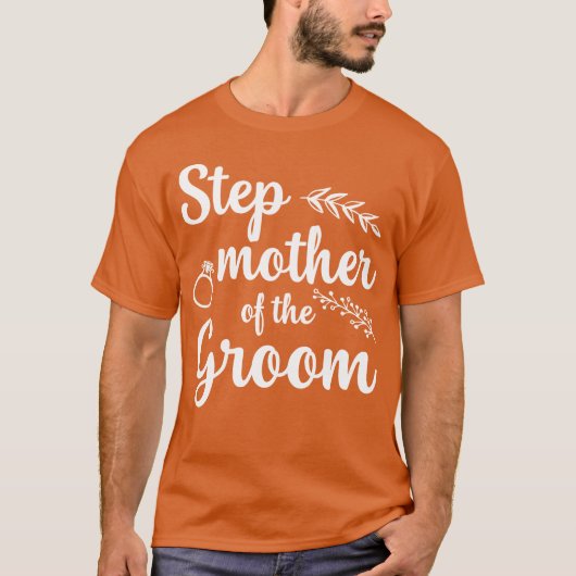 Step Mother Ofgroom Bachelor Party Witziges Gesche T-Shirt (Vorderseite)