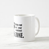 step out of your comfort zone  kaffeetasse (VorderseiteRechts)