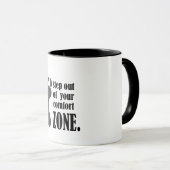 step out of your comfort zone  tasse (VorderseiteRechts)