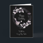 Step Sister Bird und Butterfys zum Geburtstag Karte<br><div class="desc">Liebe zu meiner "Step Sister Happy" Geburtstagskarte,  komplett mit Aquarellvogel,  Blume und Schmetterlingen,  die sich auf einem schwarzen Hintergrund wunderbar auszeichnen.</div>