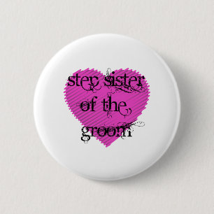 Step Sister of the Groom Button