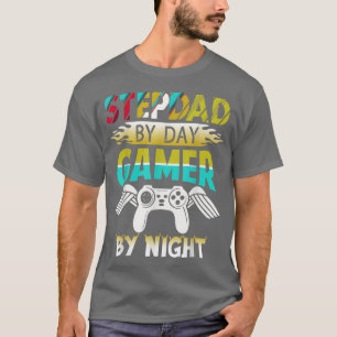 Step-Vater by Day Gamer by Night tee Vathers Day P