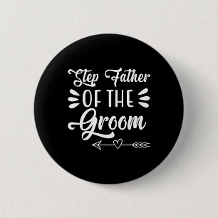 Step Vater der Groom Wedding Party Family Brid Button