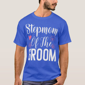 Stepama der Groom Step Mama Ladys Stepmutter We T-Shirt