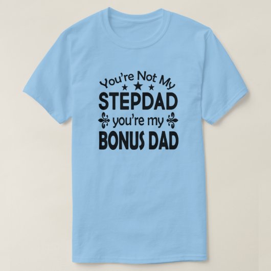 Stepdad Bonus Vater Geburtstagsfeiertag T-Shirt (Design vorne)