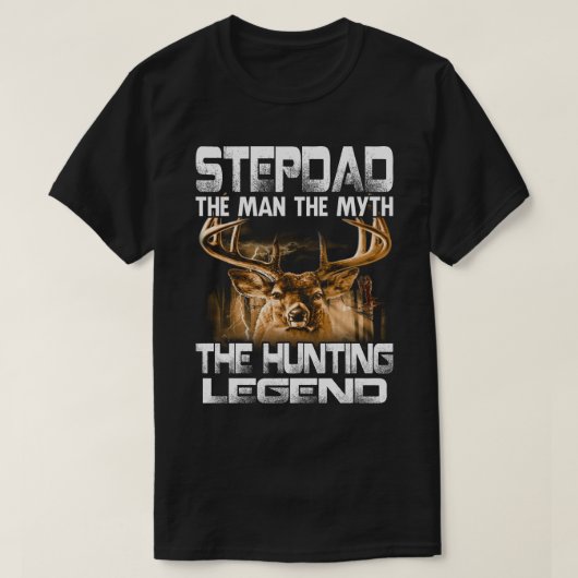 Stepdad der Mann der Mythos der Jagdlegende T-Shirt (Design vorne)