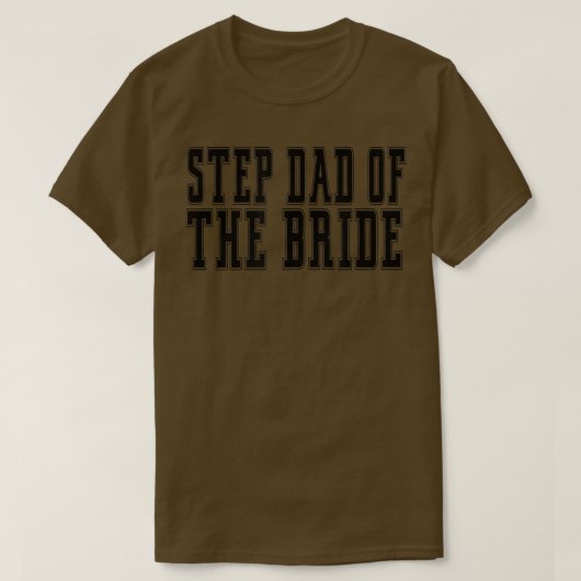 Stepdad of the Bride Bachelor Wedding Daughter T-Shirt (Design vorne)