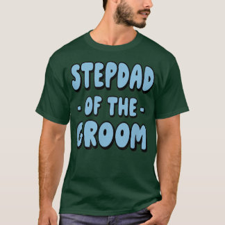 Stepdad Step Vater des Groom Family Party Rehears T-Shirt