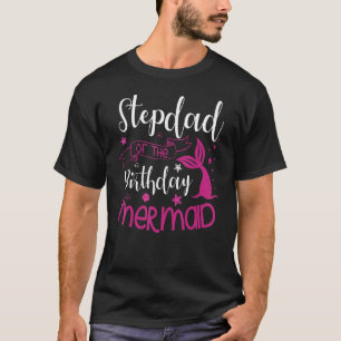 Stepdad vom Geburtstag Meerjungfrau-Party Bday Cel T-Shirt