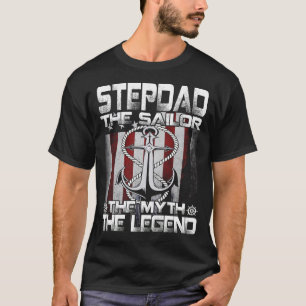 STEPDADT the Sailor The Myth The Legend T-Shirt